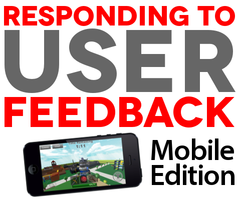 Responding To User Feedback Mobile Edition Roblox Blog