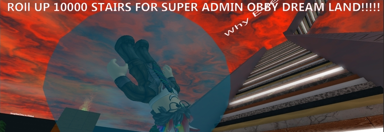 Roblox Game Spotlight Roll Up 10000 Stairs For Super Admin Obby