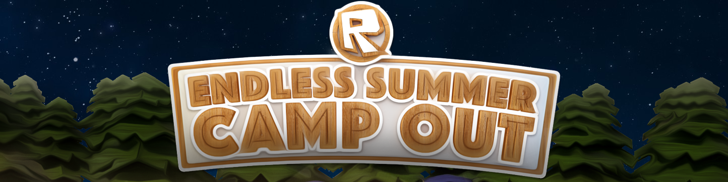 Endless Summer Camp Out Everything You Need To Know About Our Biggest Streaming Event Ever Roblox Blog - roblox camping how to win