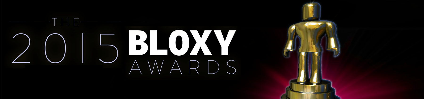 The 2015 Bloxy Awards Are Coming Roblox Blog