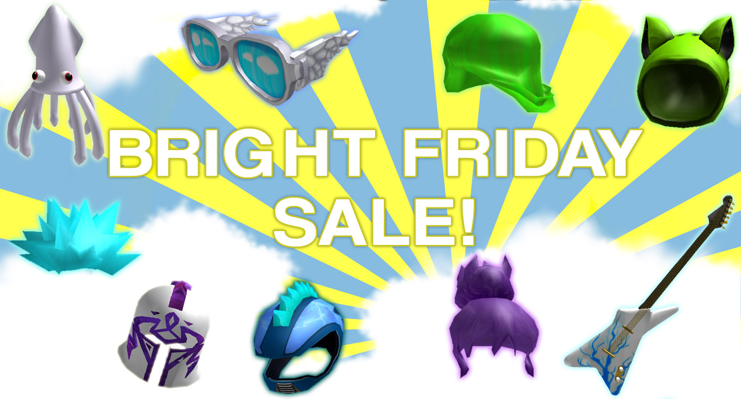 Bright Friday Sale Starts Bright And Early Tomorrow Roblox Blog - roblox memorial day sale