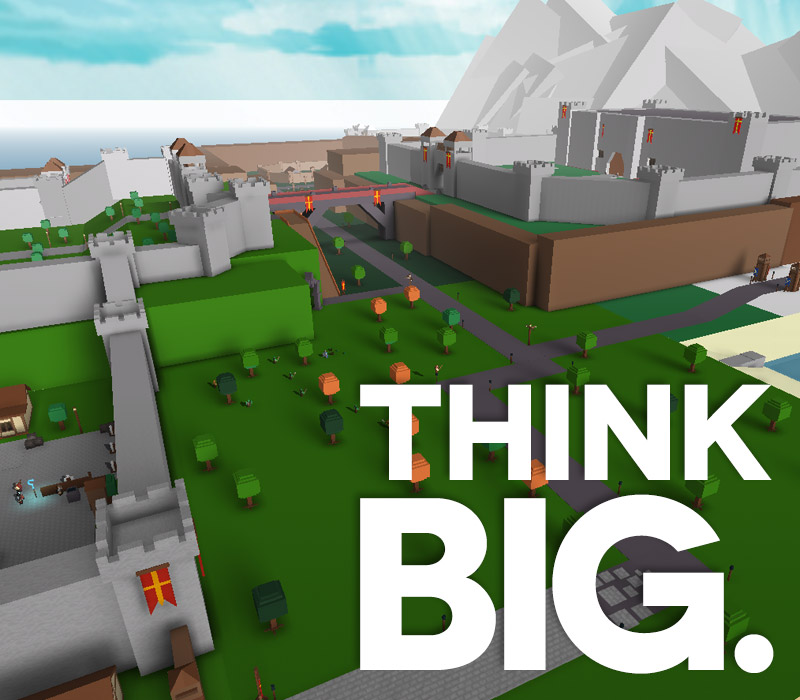 Think Big.