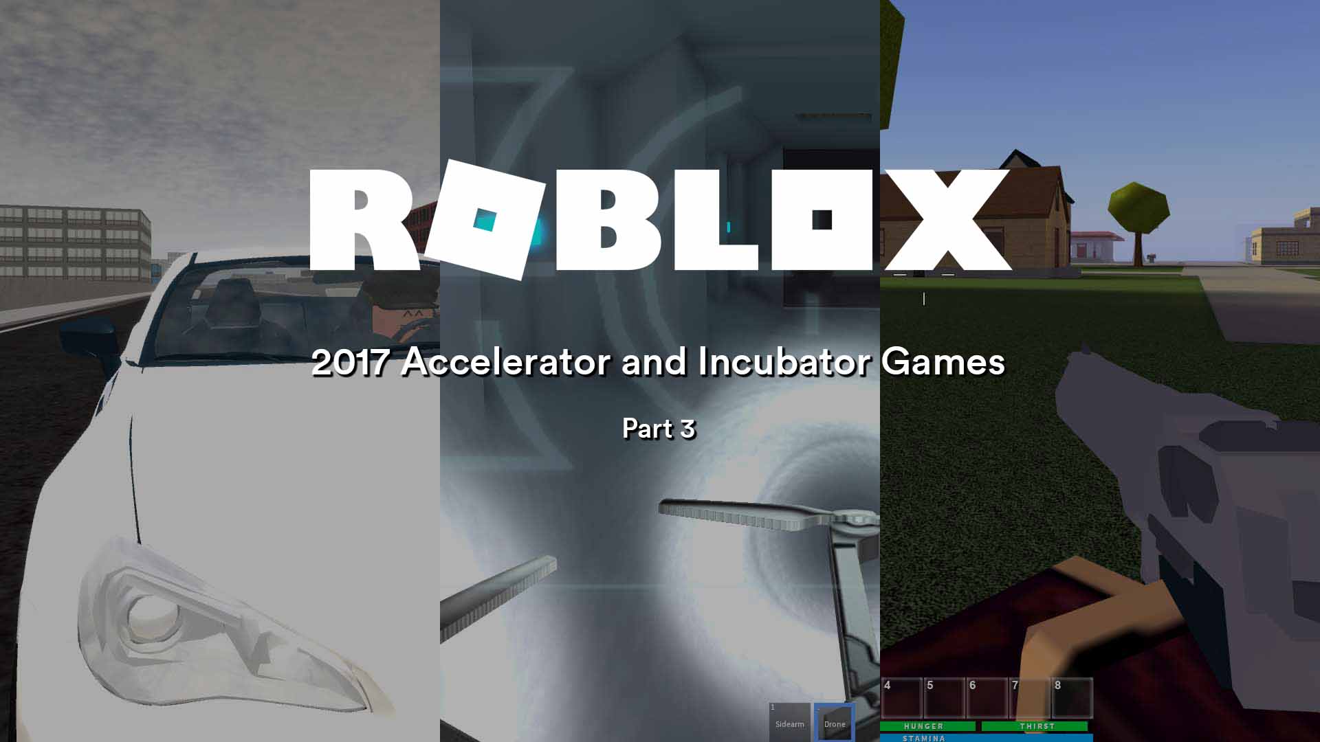 2017 Accelerator And Incubator Games Part Iii Roblox Blog
