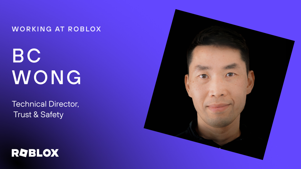Working at Roblox Meet bc Wong Roblox Blog