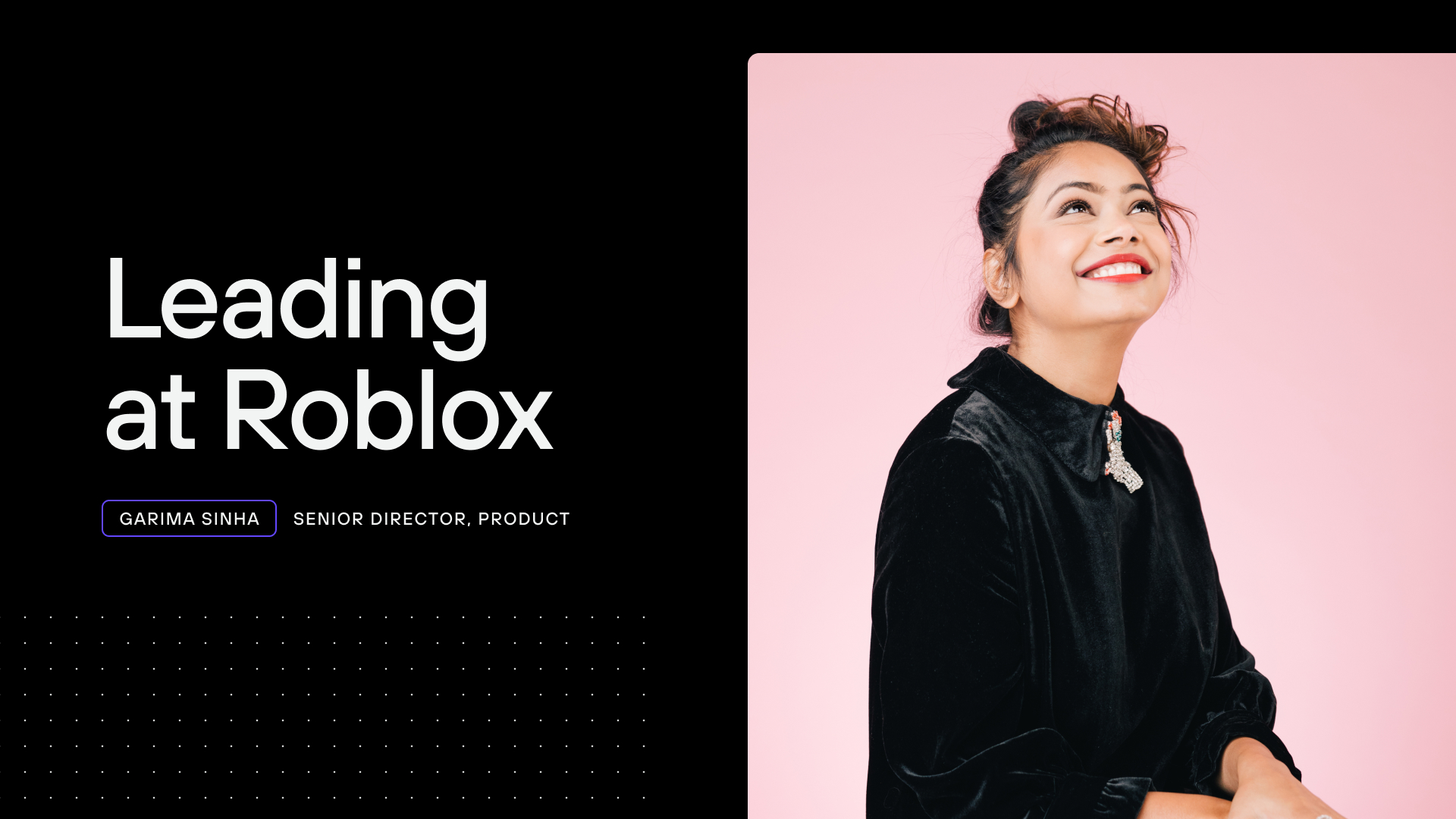 Leading at Roblox with Garima Sinha
